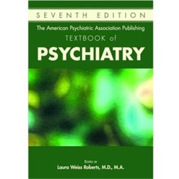 美国精神病学协会.精神病学教科书.第7版The American Psychiatric Association Publishing_Textbook of Psychiatry_7th Edition_Laura Weiss2019P1808_9781615372560电子版